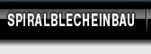 Spiralblecheinbau